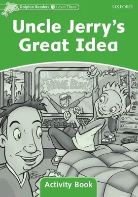 Wright |  Dolphin Readers Level 3: Uncle Jerry's Great Idea Activity Book | Buch |  Sack Fachmedien