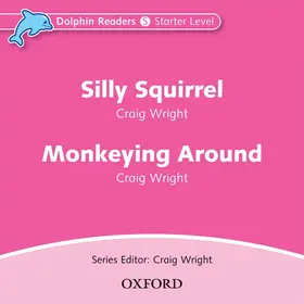 Wright |  Dolphin Readers: Starter: Silly Squirrel & Monkeying Around Audio CD | Sonstiges |  Sack Fachmedien