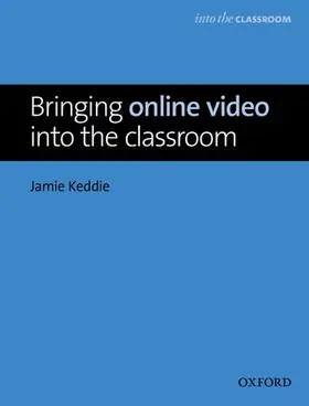 Keddie |  Bringing Online Video into the Classroom | Buch |  Sack Fachmedien