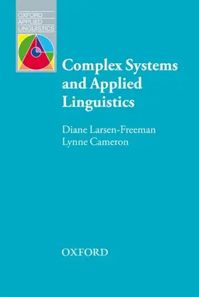 Larsen-Freeman / Cameron |  Complex Systems and Applied Linguistics | Buch |  Sack Fachmedien