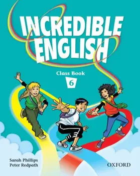 Phillips / Redpath |  Incredible English 6: Class Book | Buch |  Sack Fachmedien