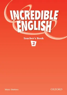 Slattery |  Incredible English 2: Teacher's Book | Buch |  Sack Fachmedien