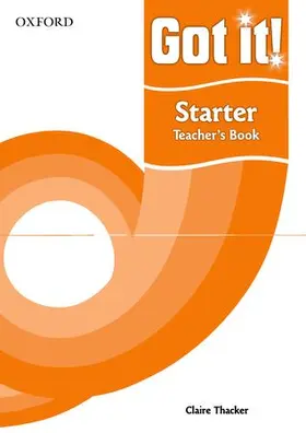Bowen / Delaney |  Got it! Starter Level Teacher's Book | Buch |  Sack Fachmedien
