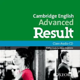 Stephens / Gude |  CAE result! Advanced: C1. Class CDs | Sonstiges |  Sack Fachmedien