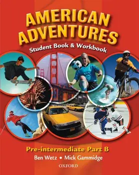 Wetz |  American Adventures: Pre-Intermediate: Student and Workbook B | Buch |  Sack Fachmedien