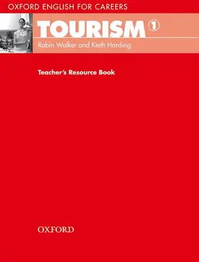 Walker / Harding |  Oxford English for Careers: Tourism 1: Teacher's Resource Book | Buch |  Sack Fachmedien