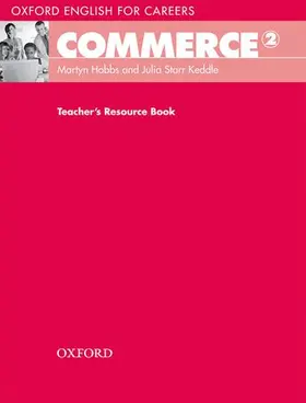 Hobbs / Starr Keddle |  Oxford English for Careers: Commerce 2: Teacher's Resource Book | Buch |  Sack Fachmedien