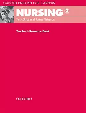 Grice |  Oxford English for Careers: Nursing 2: Teacher's Resource Book | Buch |  Sack Fachmedien