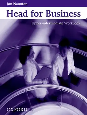 Naunton |  Head for Business: Upper-Intermediate: Workbook | Buch |  Sack Fachmedien