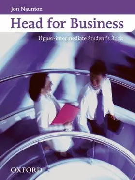 Naunton |  Head for Business: Upper Intermediate: Student's Book | Buch |  Sack Fachmedien