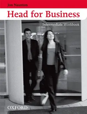 Naunton |  Head for Business Intermediate: Workbook | Buch |  Sack Fachmedien