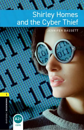 Bassett |  Oxford Bookworms Library: Level 1:: Shirley Homes and the Cyber Thief Audio Pack | Buch |  Sack Fachmedien