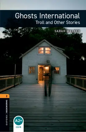  Oxford Bookworms Library: Level 2: Ghosts International: Troll and Other Stories Audio Pack | Buch |  Sack Fachmedien