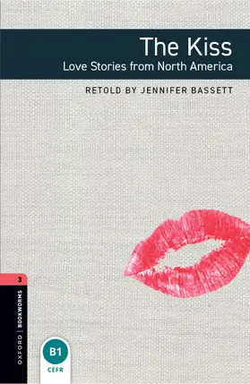 Bassett |  Oxford Bookworms Library: Level 3: The Kiss: Love Stories from North America Audio Pack | Buch |  Sack Fachmedien