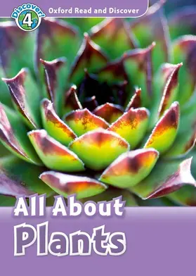  Oxford Read and Discover: Level 4: All About Plants | Buch |  Sack Fachmedien