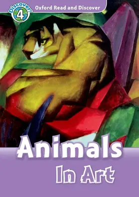  Oxford Read and Discover: Level 4: Animals in Art | Buch |  Sack Fachmedien
