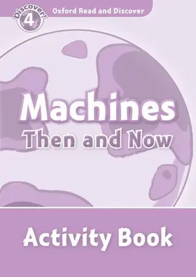  Oxford Read and Discover: Level 4: Machines Then and Now Activity Book | Buch |  Sack Fachmedien