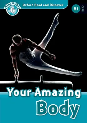  Oxford Read and Discover: Level 6: Your Amazing Body | Buch |  Sack Fachmedien