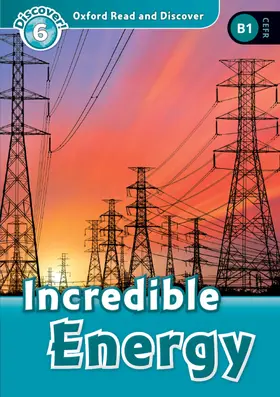  Oxford Read and Discover: Level 6: Incredible Energy | Buch |  Sack Fachmedien