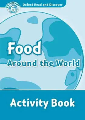  Oxford Read and Discover: Level 6: Food Around the World Activity Book | Buch |  Sack Fachmedien