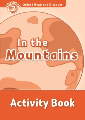  Oxford Read and Discover: Level 2: In the Mountains Activity Book | Buch |  Sack Fachmedien