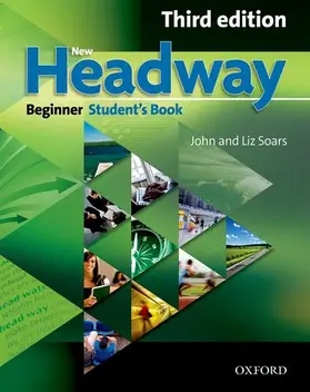 Soars |  New Headway: Beginner Third Edition: Student's Book | Buch |  Sack Fachmedien