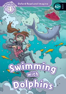Shipton |  Oxford Read and Imagine: Level 4:: Swimming With Dolphins | Buch |  Sack Fachmedien