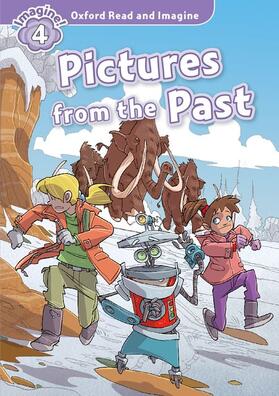Shipton |  Oxford Read and Imagine: Level 4:: Pictures from the Past | Buch |  Sack Fachmedien