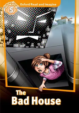 Shipton |  Oxford Read and Imagine: Level 5:: The Bad House | Buch |  Sack Fachmedien