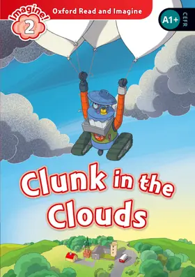 Shipton |  Oxford Read and Imagine: Level 2: Clunk in the Clouds Audio Pack | Buch |  Sack Fachmedien
