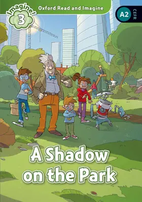Shipton |  Oxford Read and Imagine: Level 3:: A Shadow on the Park Audio Pack | Buch |  Sack Fachmedien
