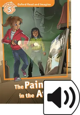 Shipton |  Oxford Read and Imagine: Level 5:: The Painting in the Attic audio CD pack | Buch |  Sack Fachmedien