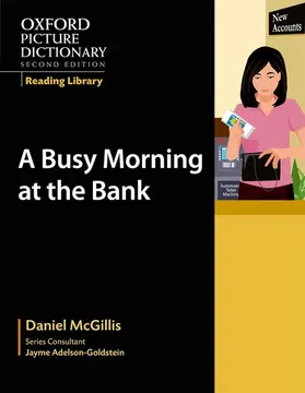 McGillis |  Oxford Picture Dictionary Reading Library: A Busy Morning at the Bank | Buch |  Sack Fachmedien