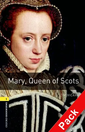 Vicary |  Oxford Bookworms Library: Level 1:: Mary, Queen of Scots audio CD pack | Buch |  Sack Fachmedien