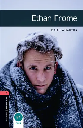 Wharton |  Oxford Bookworms Library: Level 3: Ethan Frome | Buch |  Sack Fachmedien