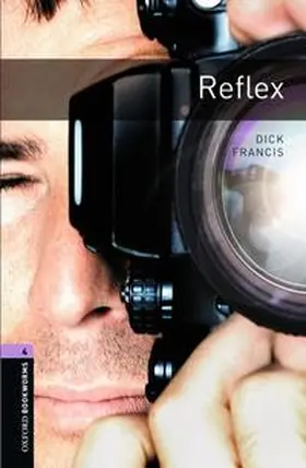 Francis |  Oxford Bookworms Library: Level 4:: Reflex | Buch |  Sack Fachmedien
