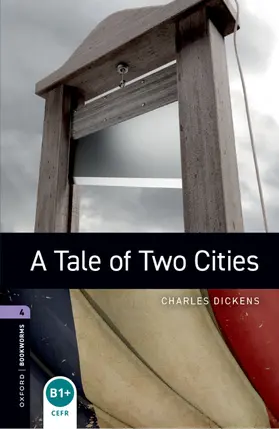 Dickens / Mowat |  Oxford Bookworms Library: Level 4: A Tale of Two Cities | Buch |  Sack Fachmedien