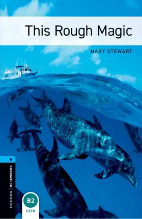Stewart / Mowat |  Oxford Bookworms Library: Level 5: This Rough Magic | Buch |  Sack Fachmedien