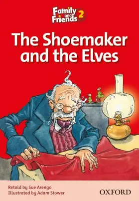 Arengo |  Family and Friends Readers 2: The Shoemaker and the Elves | Buch |  Sack Fachmedien