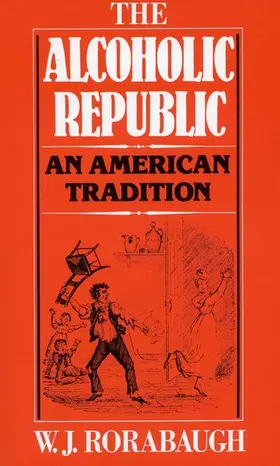 Rorabaugh |  Alcoholic Republic | Buch |  Sack Fachmedien