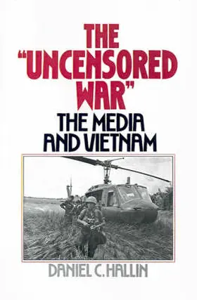 Hallin |  The "Uncensored War" | Buch |  Sack Fachmedien