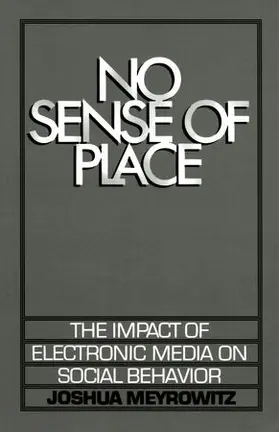 Meyrowitz |  No Sense of Place | Buch |  Sack Fachmedien