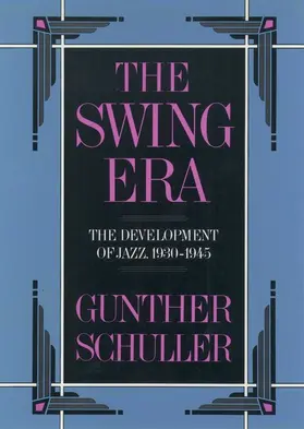 Schuller |  The Swing Era | Buch |  Sack Fachmedien