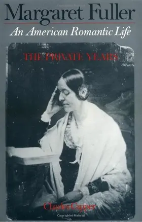 Capper | Margaret Fuller: An American Romantic Life, The Private Years | Buch | 978-0-19-504579-6 | www.sack.de