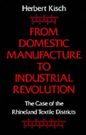Kisch |  From Domestic Manufacture to Industrial Revolution | Buch |  Sack Fachmedien