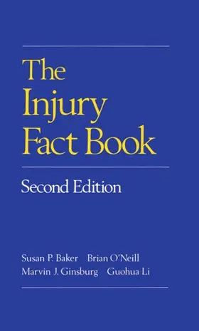 Baker / O'Neill / Ginsburg |  The Injury Fact Book, Second Edition | Buch |  Sack Fachmedien