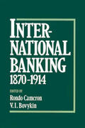 Cameron / Bovykin |  International Banking, 1870-1914 | Buch |  Sack Fachmedien