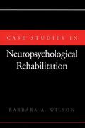 Wilson |  Case Studies in Neuropsychological Rehabilitation | Buch |  Sack Fachmedien