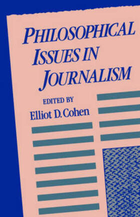 Cohen | Philosophical Issues in Journalism | Buch | 978-0-19-506898-6 | sack.de