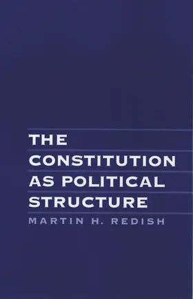 Redish |  The Constitution as Political Structure | Buch |  Sack Fachmedien